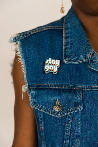 Stay Gay Pin - Fringe+Co
